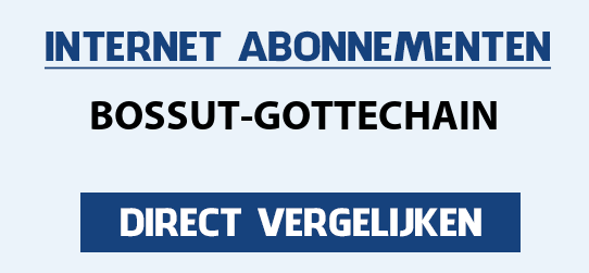 internet vergelijken bossut-gottechain