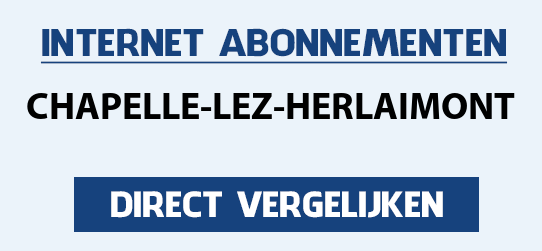 internet vergelijken chapelle-lez-herlaimont