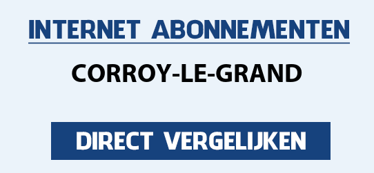 internet vergelijken corroy-le-grand