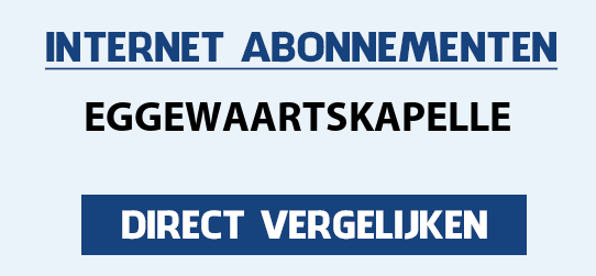 internet vergelijken eggewaartskapelle