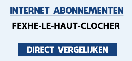 internet vergelijken fexhe-le-haut-clocher