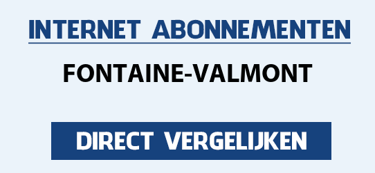 internet vergelijken fontaine-valmont