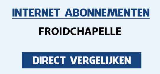 internet vergelijken froidchapelle