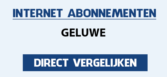 internet vergelijken geluwe