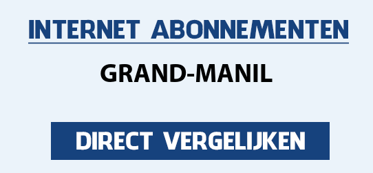 internet vergelijken grand-manil