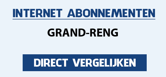 internet vergelijken grand-reng