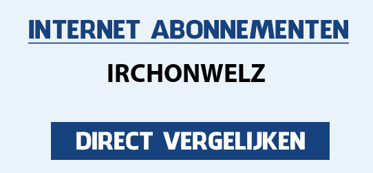 internet vergelijken irchonwelz