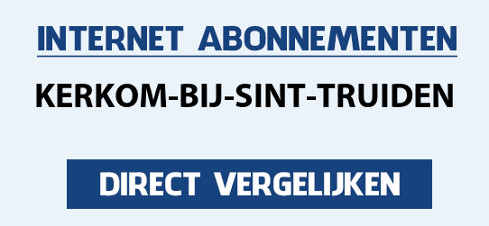 internet vergelijken kerkom-bij-sint-truiden