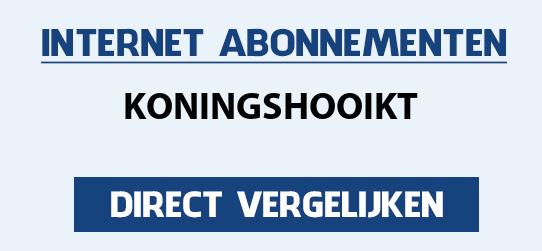 internet vergelijken koningshooikt