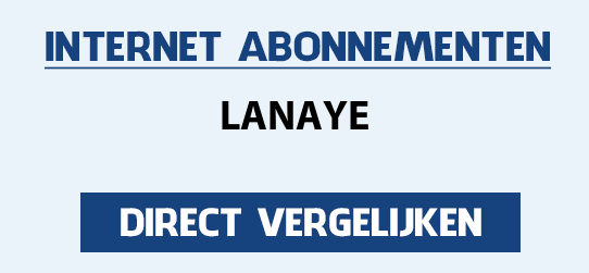 internet vergelijken lanaye