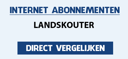 internet vergelijken landskouter