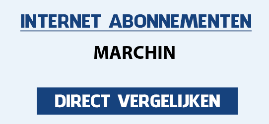 internet vergelijken marchin