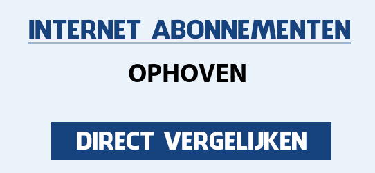 internet vergelijken ophoven