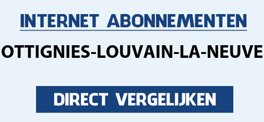 internet vergelijken ottignies-louvain-la-neuve