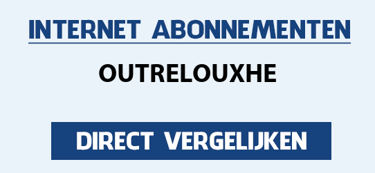 internet vergelijken outrelouxhe