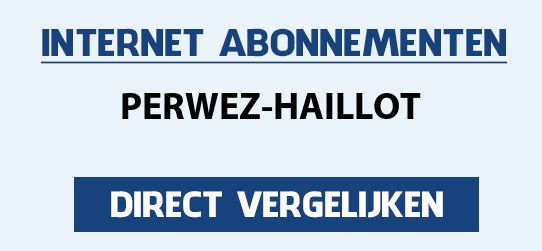 internet vergelijken perwez-haillot