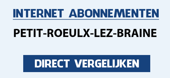 internet vergelijken petit-roeulx-lez-braine