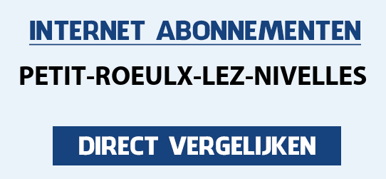 internet vergelijken petit-roeulx-lez-nivelles