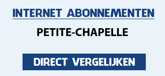 internet vergelijken petite-chapelle