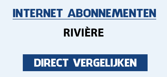 internet vergelijken riviere