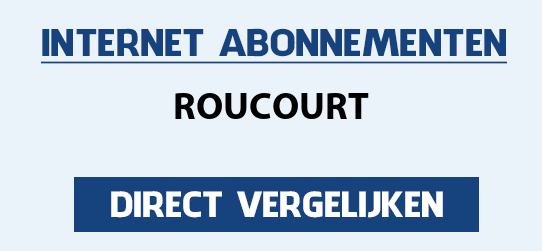 internet vergelijken roucourt