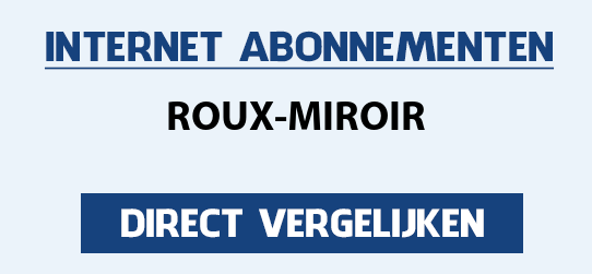 internet vergelijken roux-miroir