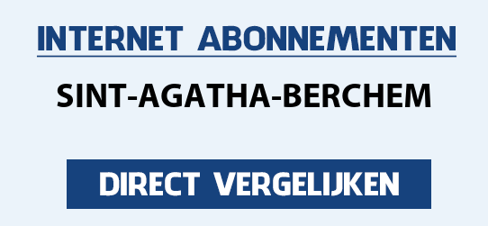 internet vergelijken sint-agatha-berchem