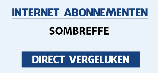 internet vergelijken sombreffe