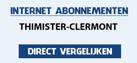 internet vergelijken thimister-clermont