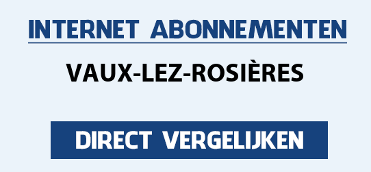 internet vergelijken vaux-lez-rosieres