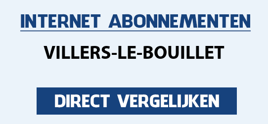 internet vergelijken villers-le-bouillet