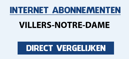 internet vergelijken villers-notre-dame