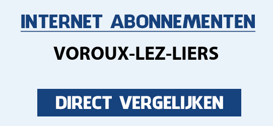 internet vergelijken voroux-lez-liers