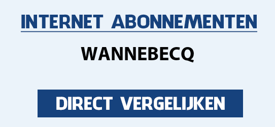 internet vergelijken wannebecq