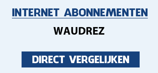 internet vergelijken waudrez