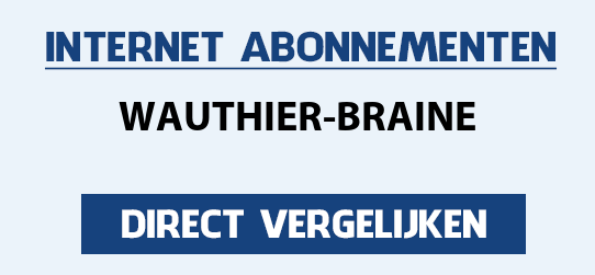 internet vergelijken wauthier-braine