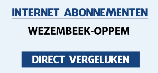 internet vergelijken wezembeek-oppem